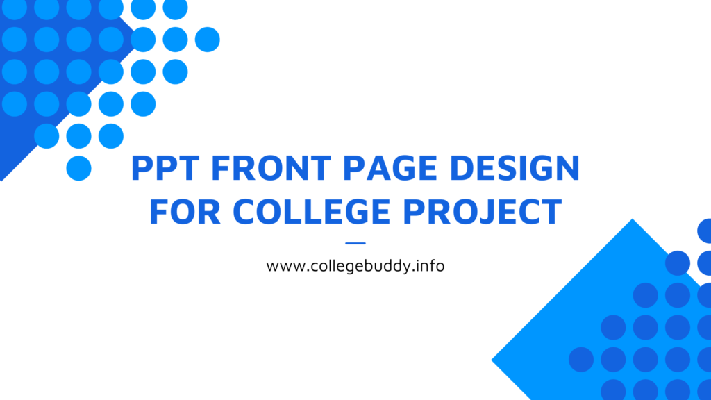 Ppt front page design for college project