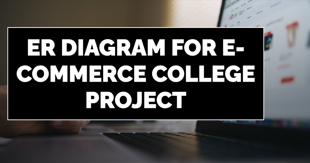 ER diagram for e-commerce college project