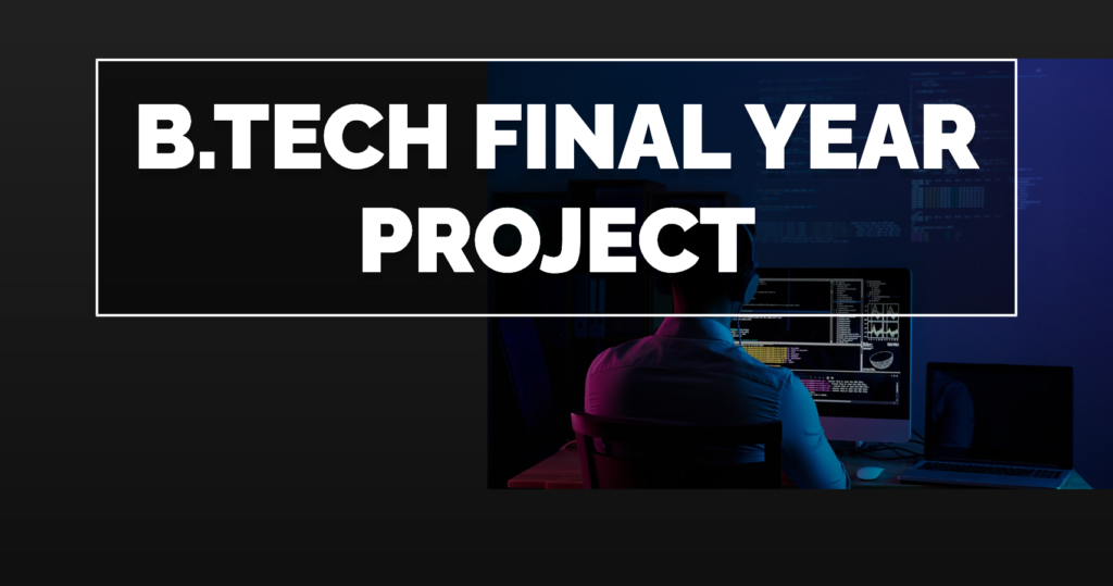 B.Tech final year project