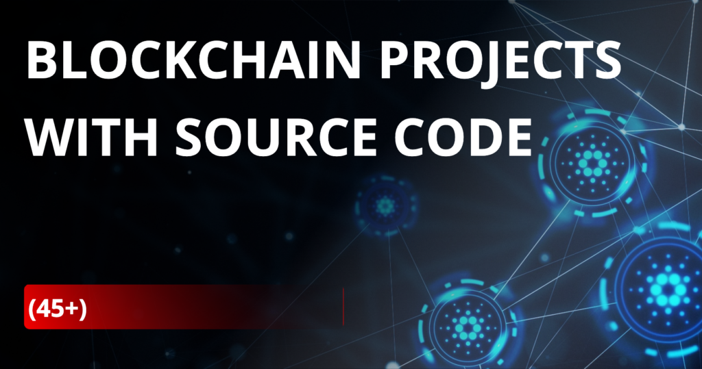 Blockchain projects with source code