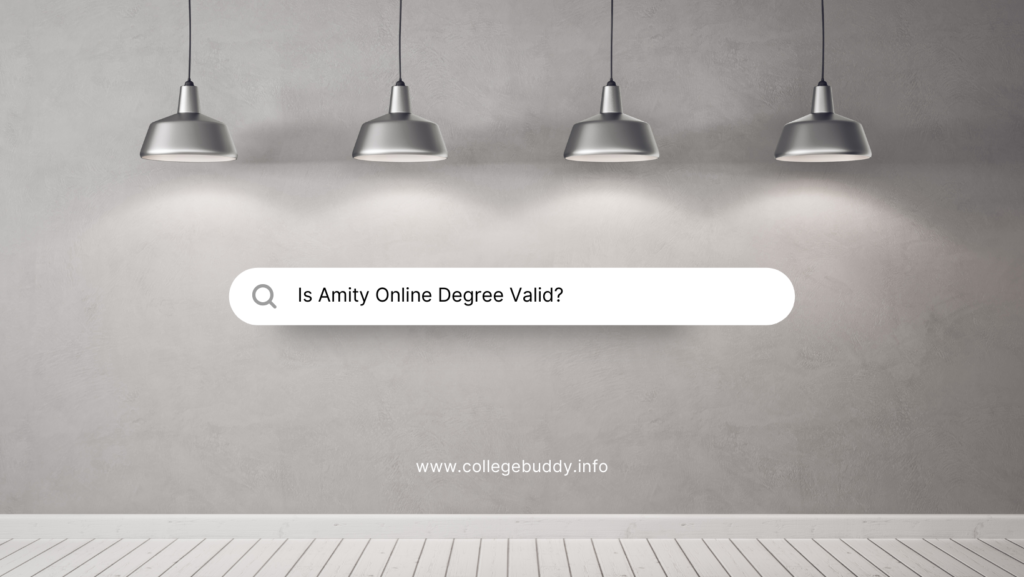 Is Amity Online Degree Valid? Exploring the Legitimacy